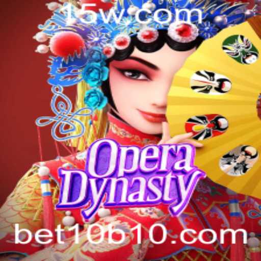 Explorando OperaDynasty: Um Mergulho no Mundo do Jogo e Estratégias Bet10